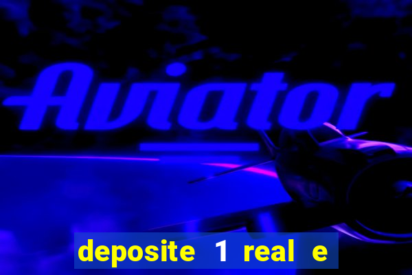 deposite 1 real e ganhe 20